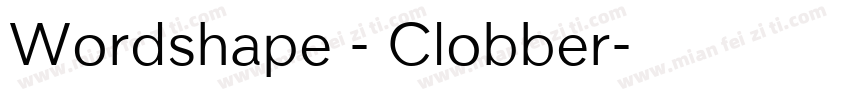 Wordshape - Clobber字体转换